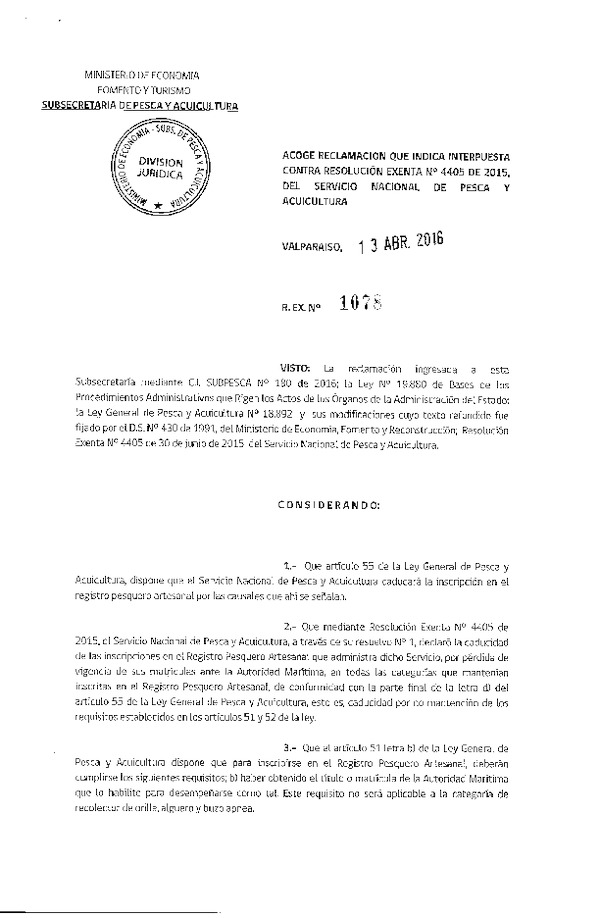 Res. Ex. N° 1078-2016 Acoge Reclamaciones que Indica Interpuestas Contra Res. Ex. N° 4405-2015 del Servicio Nacional de Pesca y Acuicultura.