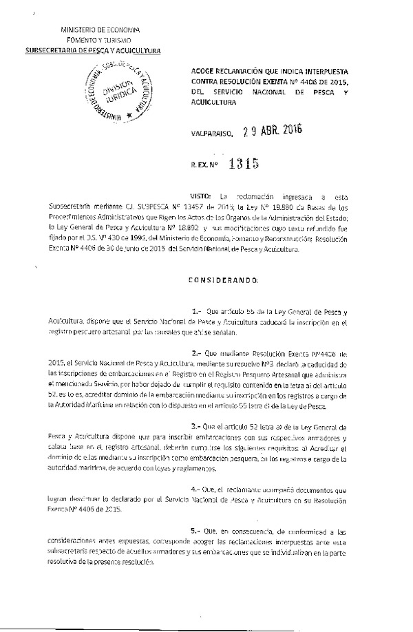 Res. Ex. N° 1315-2016 Acoge Reclamación que Indica Interpuestas Contra Res. Ex. N° 4406-2015 del Servicio Nacional de Pesca y Acuicultura.