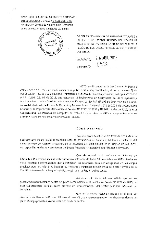 Res. Ex. N° 1239-2016 Oficializa Nominación de Miembros Titulares y Suplentes del Sector Privado del Comité de Manejo de la Pesquería del Pulpo del Sur, X Región de Los Lagos. (F.D.O. 04-05-2016)