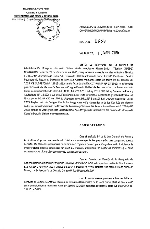 Res. Ex. N° 1389-2016 Aprueba Plan de Manejo de la Pesquería de Congrio Dorado Unidad de Pesquería del Sur. (F.D.O. 18-05-2016)