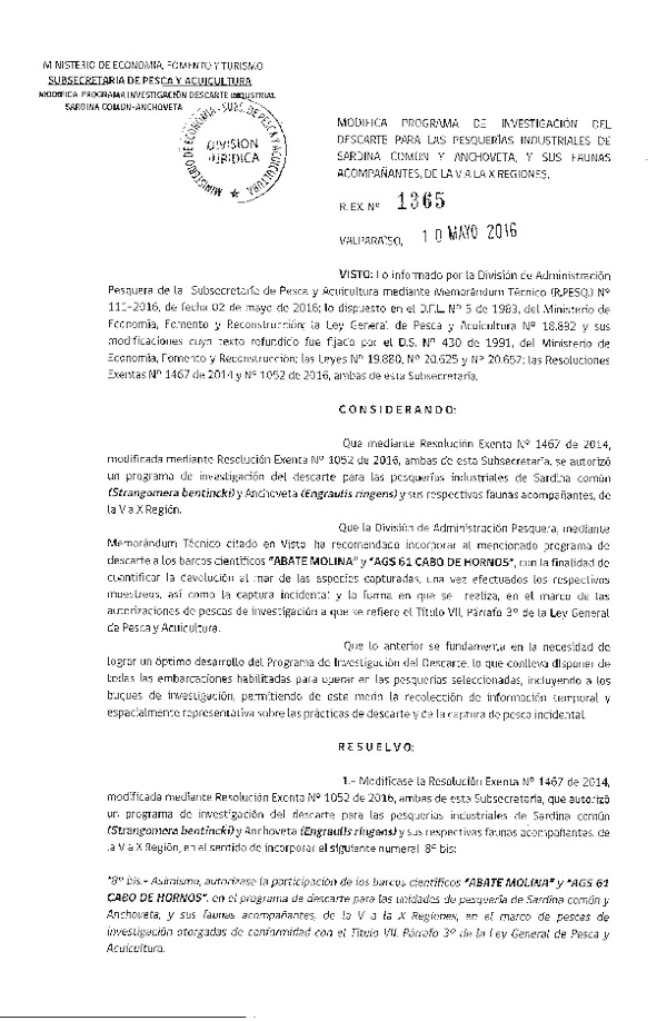 Res. Ex. N° 1365-2016 Modifica Res. Ex. N° 1467-2014 Autoriza Programa de Investigación del Descarte para pesquerías de Sardina común y anchoveta y sus fauna Acompañante, de la V-X Región. (F.D.O. 18-05-2016)
