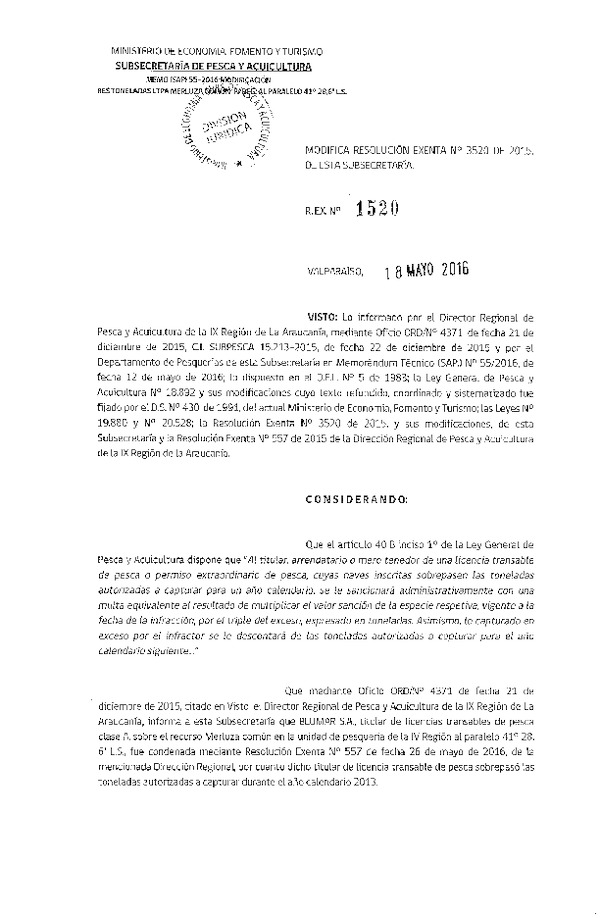 Res. Ex. N° 1520-2016 Modifica Res. Ex. N° 3520-2015 Establece Toneladas para Titulares de Licencias Transables de Pesca, Clase A, Año 2016. Fija Nómina de Titulares, Arrendatarios y Meros Tenedores. (F.D.O. 25-05-2016)