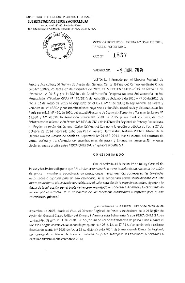 Res. Ex. N° 1837-2016 Modifica Res. Ex. N° 3520-2015 Establece Toneladas para Titulares de Licencias Transables de Pesca, Clase A, Año 2016. Fija Nómina de Titulares, Arrendatarios y Meros Tenedores. (Publicado en Página Web 10-06-2016)