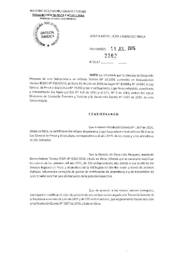 Res. Ex. N° 2262-2016 Modifica Res. Ex. N° 1157-2016 Rectifica Cobros de Patentes AÑO 2015 a Armadores Artesanales que se Indica. (Publicado en Página Web 21-07-2016)