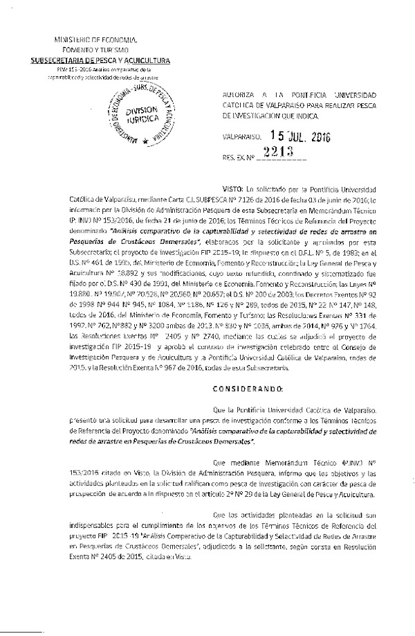 Res. Ex. N° 2213-2016 Análisis comparativo de la captura y selectividad de redes de arrastre en pesquerías de crústaceos demersales.