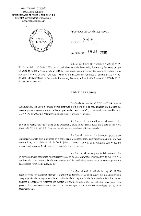 Res. Ex. N° 2359-2016 Rectifica Res. Ex. N° 2235-2016 Aprueba Bases Administrativas de Licitación de Reasignación de la Cuota de Reserva para Consumo Humano de las Empresas de Menor Tamaño y de Aquella Destinada a Carnada. (Publicado en Página Web 01-08-2016)