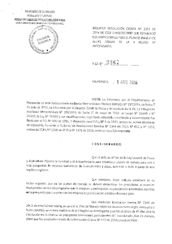 Res. Ex. N° 2367-2016 Modifica Res. Ex. N° 2251-2014 Establece participantes para el Plan de manejo de los recursos Huiro negro, Huiro palo y Huiro canutillo en la II Región. (Publicado en Página Web 02-08-2016)