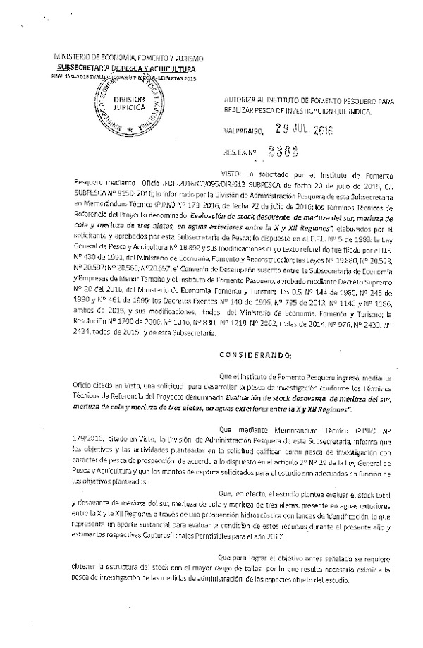 Res. Ex. N° 2363-2016 Evaluación de stock desovante de merluza del sur, merluza de cola y merluza de tres aletas, aguas exteriores entre la X y XII Región.