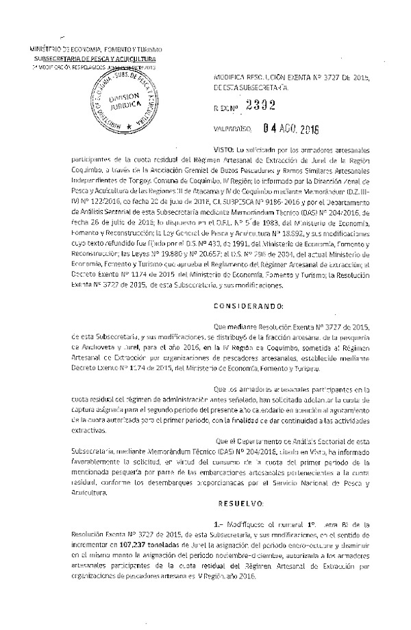 Res. Ex. N° 2392-2016 Modifica Res. Ex. N° 3727-2015 Distribución de la Fracción Artesanal de Pesquería de Anchoveta, Sardina común y Jurel en la IV Región. (Publicado en Página Web 04-08-2016)