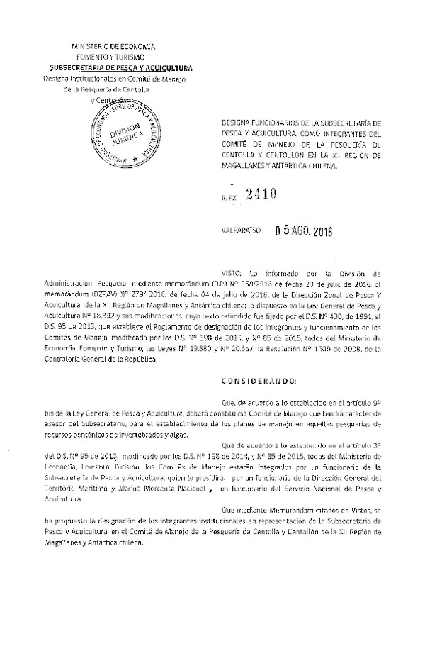 Res. Ex. N° 2410-2016 Designa Funcionarios de la Subsecretaría de Pesca y Acuicultura como Integrantes del Comité de Manejo de la Pesquería de Centolla y Centollón en la XII Región. (Publicado en Página Web 08-08-2016)