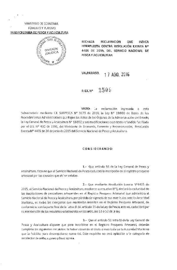 Res. Ex. N° 2509-2016 Rechaza Reclamaciones que Indica, Interpuesta Contra Res. Ex. N° 4405-2015 del Servicio Nacional de Pesca y Acuicultura.