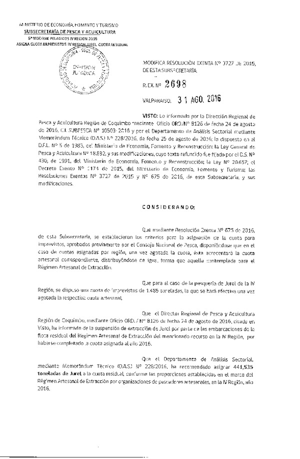 Res. Ex. N° 2698-2016 Modifica Res. Ex. N° 3727-2015 Distribución de la Fracción Artesanal de Pesquería de Anchoveta, Sardina común y Jurel en la IV Región. (Publicado en Página Web 31-08-2016)