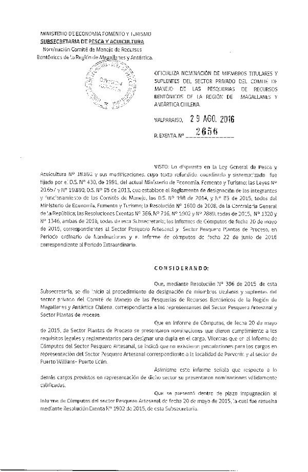 Res. Ex. N° 2656-2016 Oficializa Nominación de Miembros Titulares y Suplentes del Sector Privado del Comité de Manejo de las Pesquerías de Recursos Bentónicos de la Región de Magallanes y Antártica Chilena. (Publicado en Página Web 01-09-2016)