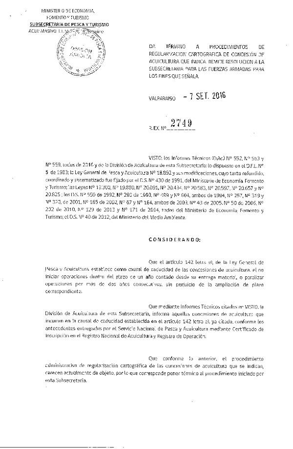 Res. Ex. N° 2749-2016 Da término a procedimientos de regularización cartográfica de concesión de acuicultura que indica. Remite resolución a la Subsecretaría para Las Fuerzas Armadas.