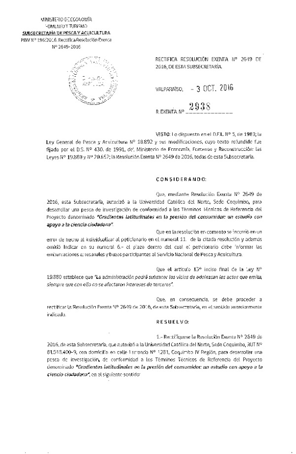 Res. Ex. N° 2938-2016 Rectifica Res. Ex. N° 2649-2016 Gradientes latitudinales en la presión del consumidor: un estudio con apoyo a la ciencia ciudadana