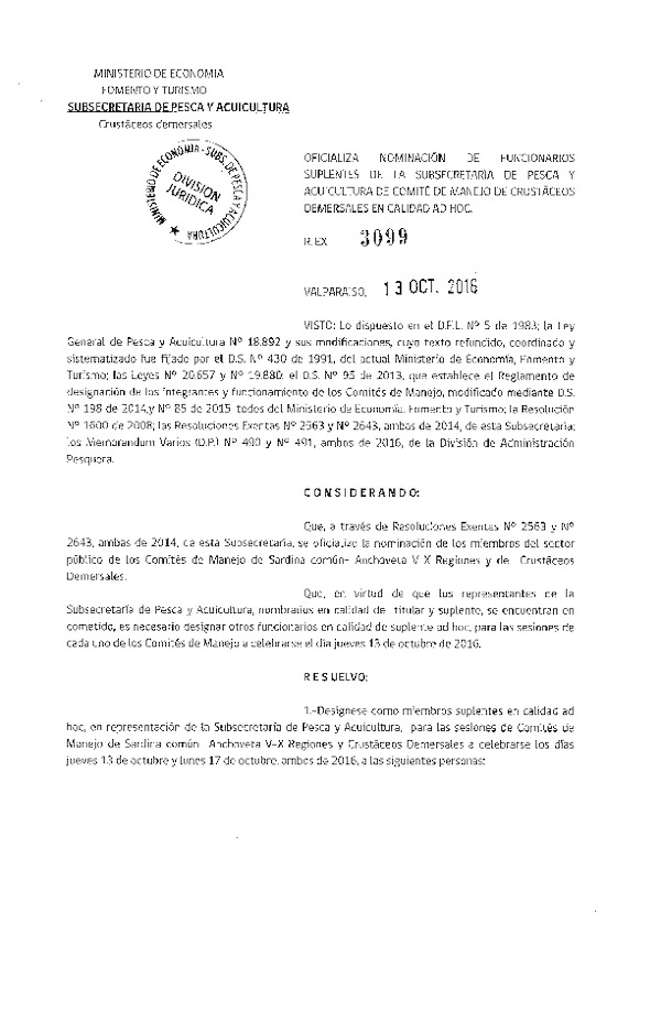 Res. Ex. N° 3099-2016 Oficializa Nominación de Funcionarios Suplentes de la Subsecretaría de Pesca y Acuicultura de Comité de Manejo de Crustáceos Demersales en Calidad Ad Hoc. (Publicado en Página Web 14-10-2016)