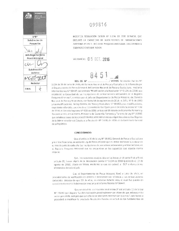 Res. Ex. N° 8451-2016 Modifica Res. Ex. N° 5134-2016 Declara Caducidad de Inscripciones de Embarcaciones Artesanales que Indica en el Registro Pesquero Artesanal. (Sernapesca) (F.D.O. 18-10-2016)