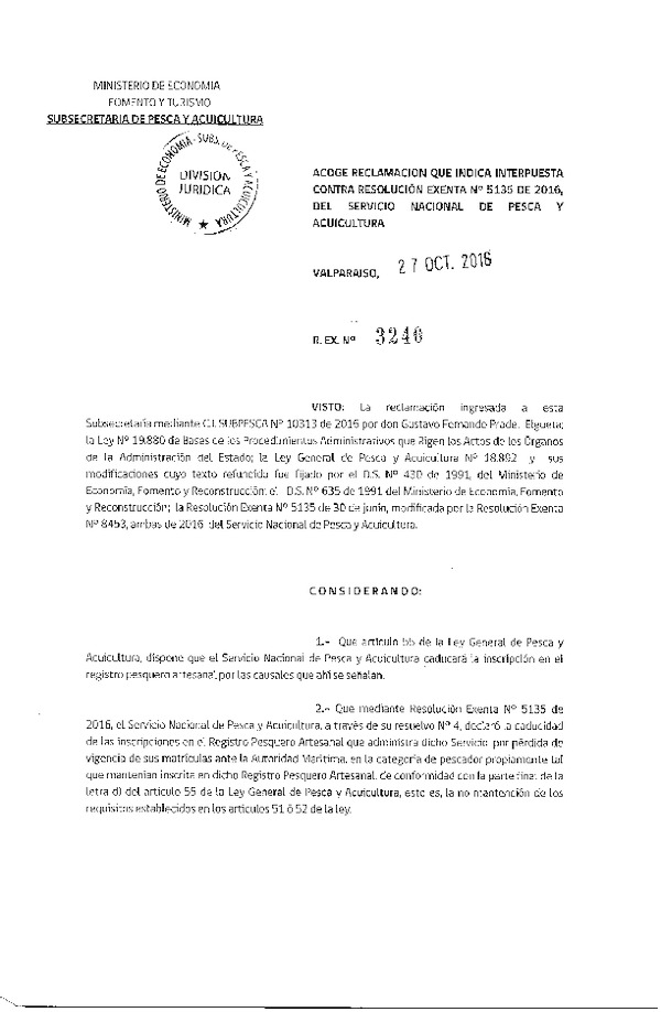 Res. Ex. N° 3240-2016 Acoge Reclamación que Indica Interpuestas Contra Res. Ex. N° 5135-2016 del Servicio Nacional de Pesca y Acuicultura.