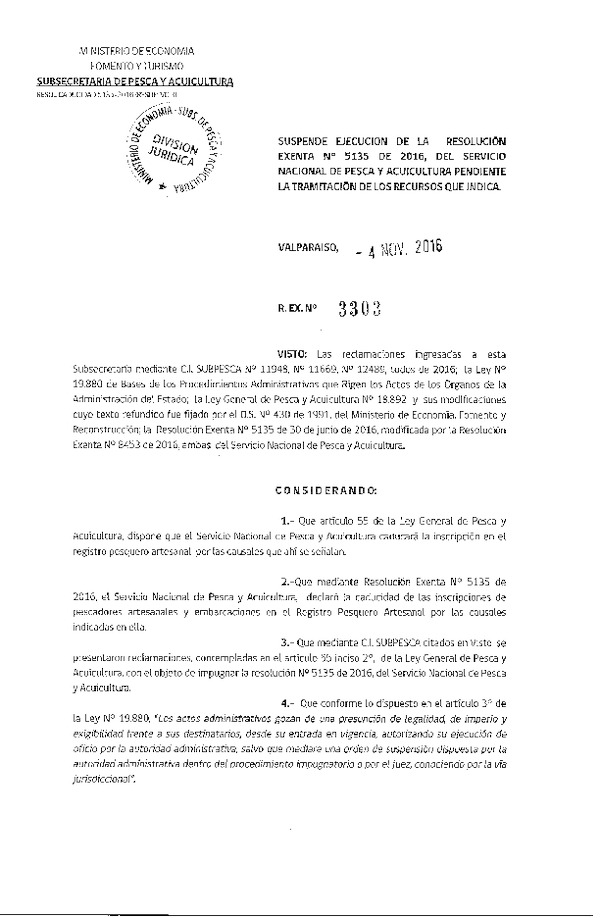 Res. Ex. N° 3303-2016 Suspende ejecución de la Res. Ex. N° 5135-2016 del Servicio Nacional de Pesca y Acuicultura pendiente la tramitación de los recursos que indica.