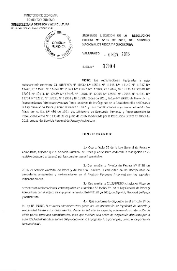 Res. Ex. N° 3304-2016 Suspende ejecución de la Res. Ex. N° 5135-2016 del Servicio Nacional de Pesca y Acuicultura.