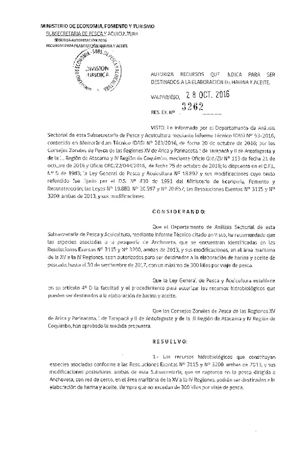 Res. Ex. N° 3262-2016 Autoriza Recursos Que Indica Para Ser Destinafdos a la Elaboración de Harina y Aceite. (F.D.O. 08-11-2016)