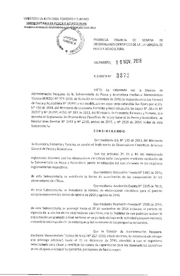 Res. Ex. N° 3373-2016 Prorroga Vigencia de Nómina de Observadores Científicos de la Ley General de Pesca y Acuicultura. (Publicado en Página Web 14-11-2016)