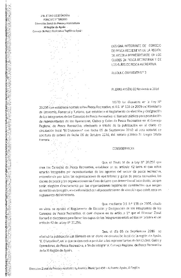 Res. Ex. N° 3-2016 Designa Integrante del Consejo de Pesca Recreativa de la Región de Aysén a Representante de los Clubes de Pesca Recreativa y Guías de Pesca Recreativa. (Publicado en Página Web 24-11-2016)