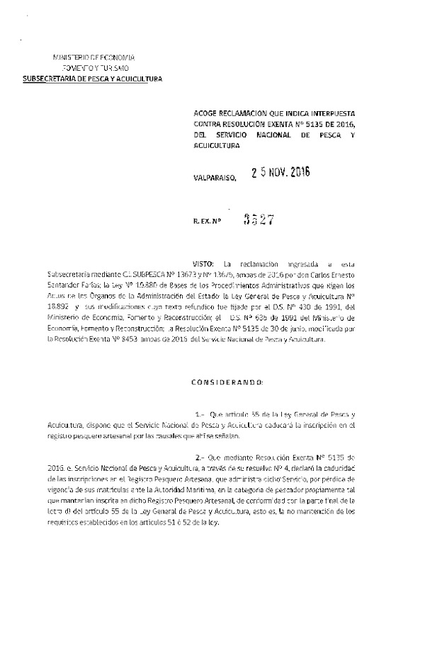 Res. Ex. N° 3527-2016 Acoge Reclamación que Indica Interpuestas Contra Res. Ex. N° 5135-2016 del Servicio Nacional de Pesca y Acuicultura.