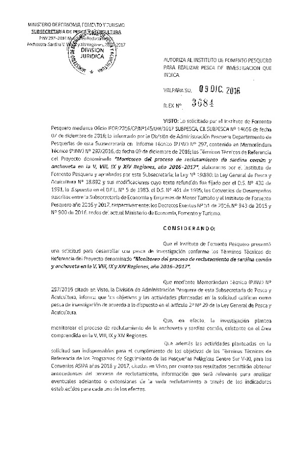 Res. Ex. N° 3684-2016 Monitoreo del proceso de reclutamiento de Anchoveta y Sardina común en la V, VIII, IX y XIV Regiones, año 2016-2017.