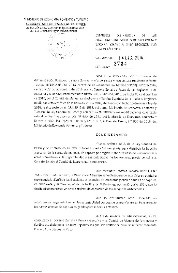 Res. Ex. N° 3764-2016 Establece Distribución de las Fracciones Artesanales de Anchoveta y Sardina Española, III-IV, por Región , Año 2017. (Publicado en Página Web 14-12-2016)