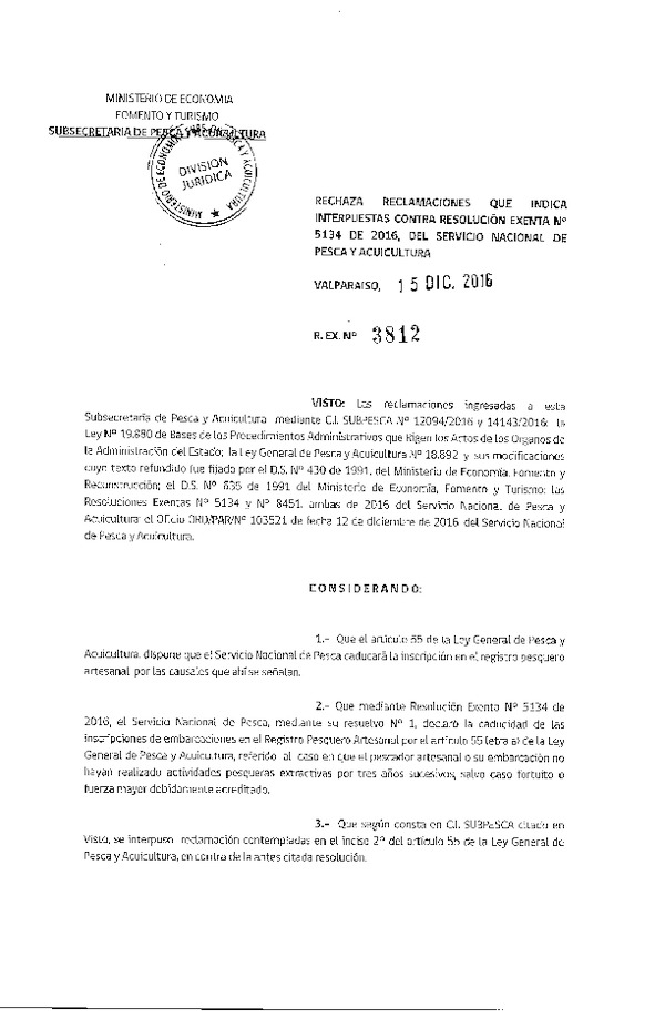 Res. Ex. N° 3812-2016 Rechaza reclamaciones que indica interpuestas contra la Res. Ex. N° 5134-2016 del Servicio Nacional de Pesca y Acuicultura.