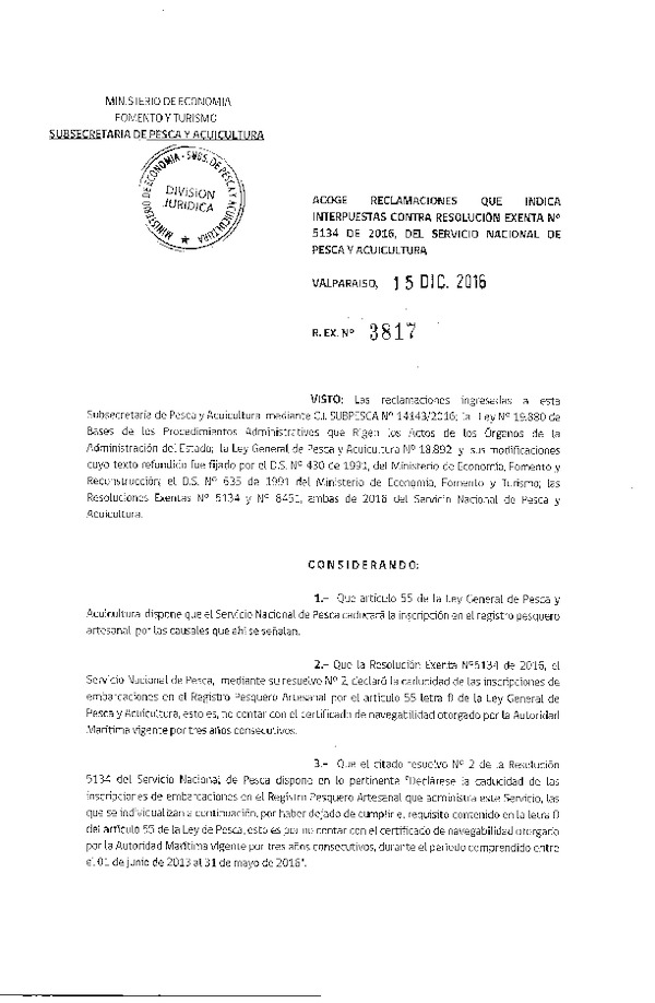 Res. Ex. N° 3817-2016 Acoge reclamaciones que indica interpuestas contra la Res. Ex. N° 5134-2016 del Servicio Nacional de Pesca y Acuicultura.