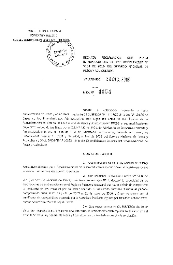 Res. Ex. N° 4054-2016 Rechaza reclamaciones que indica interpuestas contra la Res. Ex. N° 5134-2016 del Servicio Nacional de Pesca y Acuicultura.