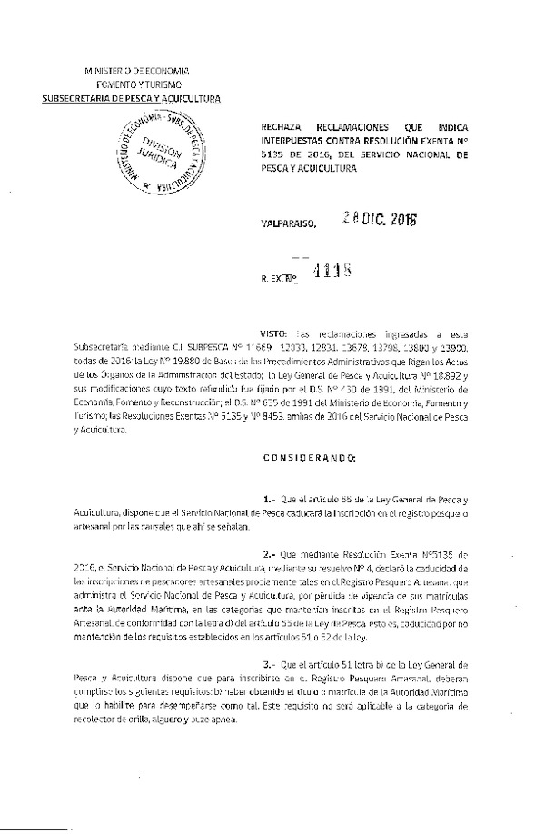 Res. Ex. N° 4118-2016 Rechaza reclamaciones que indica interpuestas contra la Res. Ex. N° 5135-2016 del Servicio Nacional de Pesca y Acuicultura.