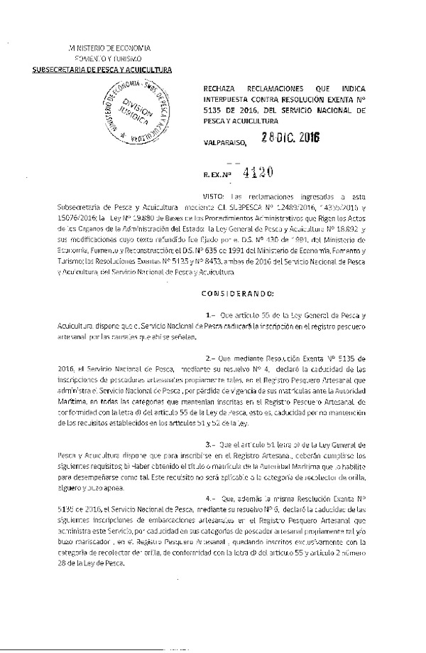 Res. Ex. N° 4120-2016 Rechaza reclamaciones que indica interpuestas contra la Res. Ex. N° 5135-2016 del Servicio Nacional de Pesca y Acuicultura.