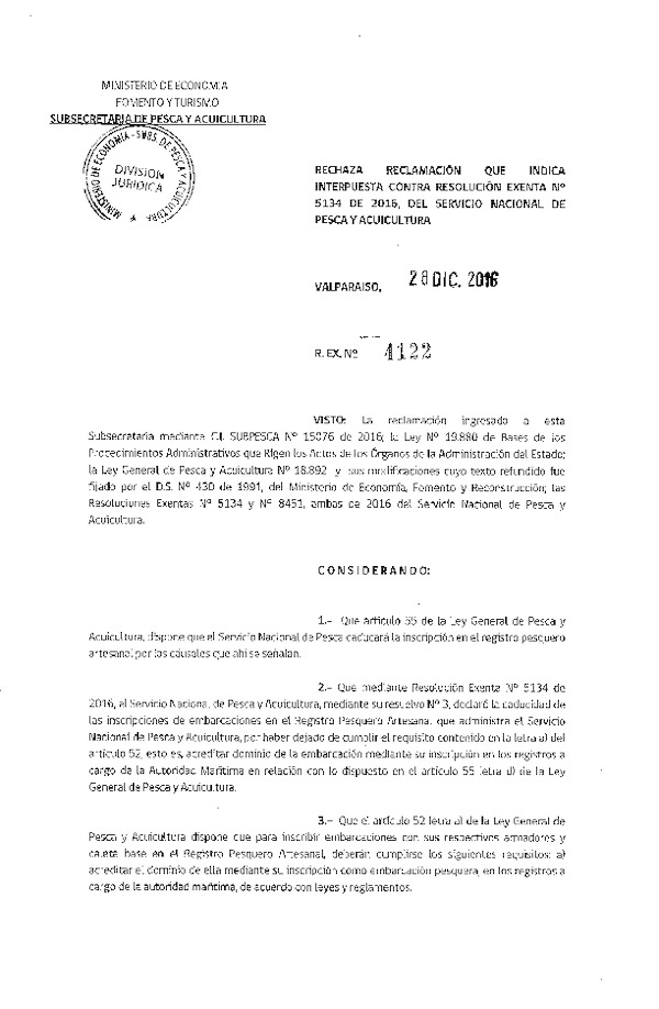 Res. Ex. N° 4122-2016 Rechaza reclamaciones que indica interpuestas contra la Res. Ex. N° 5134-2016 del Servicio Nacional de Pesca y Acuicultura.