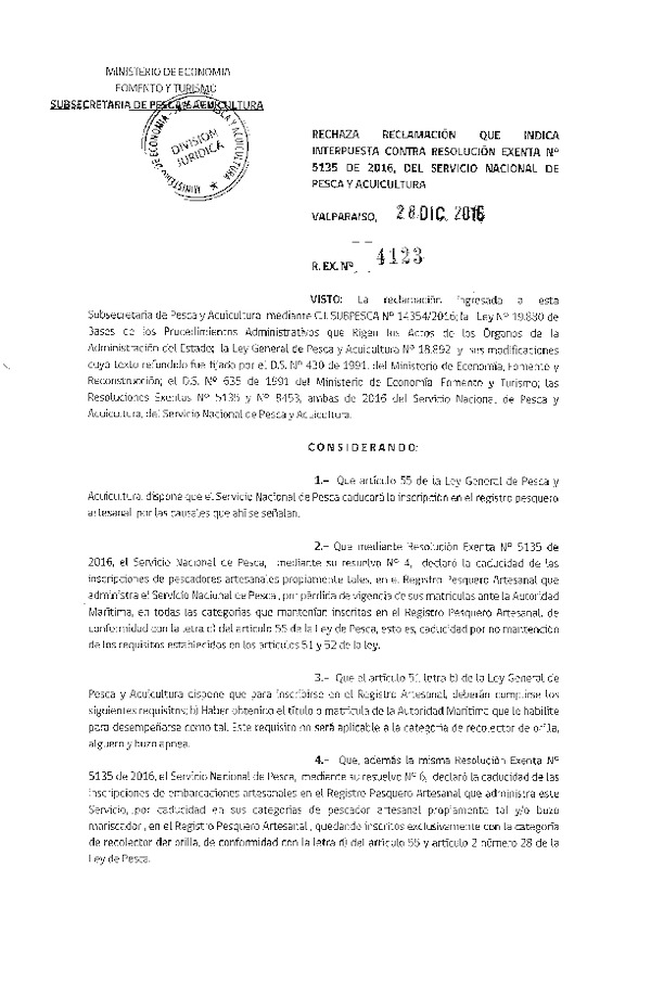 Res. Ex. N° 4123-2016 Rechaza reclamaciones que indica interpuestas contra la Res. Ex. N° 5135-2016 del Servicio Nacional de Pesca y Acuicultura.