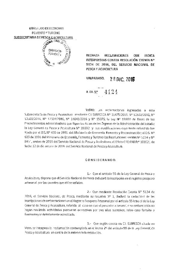 Res. Ex. N° 4124-2016 Rechaza reclamaciones que indica interpuestas contra la Res. Ex. N° 5134-2016 del Servicio Nacional de Pesca y Acuicultura.