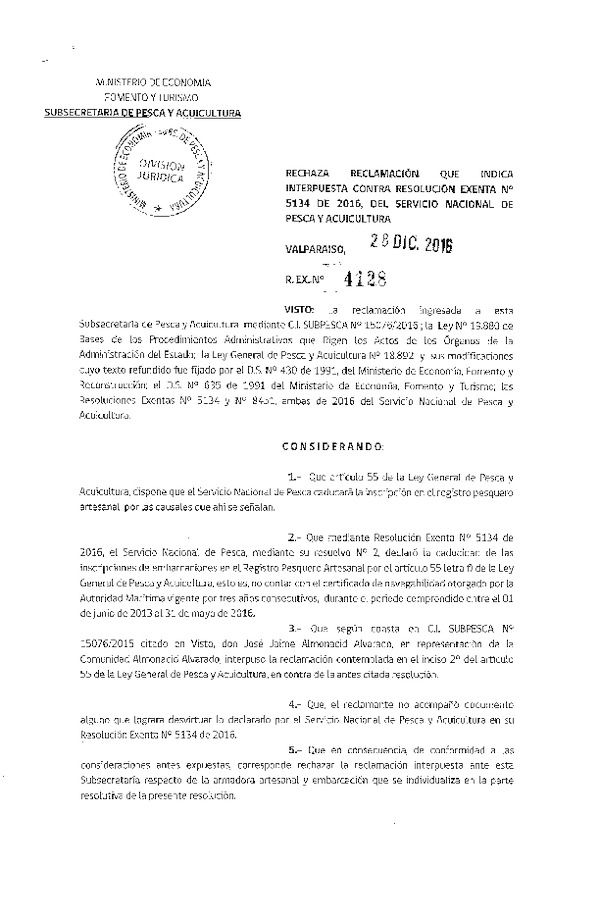 Res. Ex. N° 4128-2016 Rechaza reclamaciones que indica interpuestas contra la Res. Ex. N° 5134-2016 del Servicio Nacional de Pesca y Acuicultura.