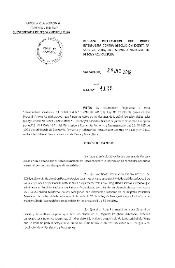 Res. Ex. N° 4129-2016 Rechaza reclamaciones que indica interpuestas contra la Res. Ex. N° 5135-2016 del Servicio Nacional de Pesca y Acuicultura.