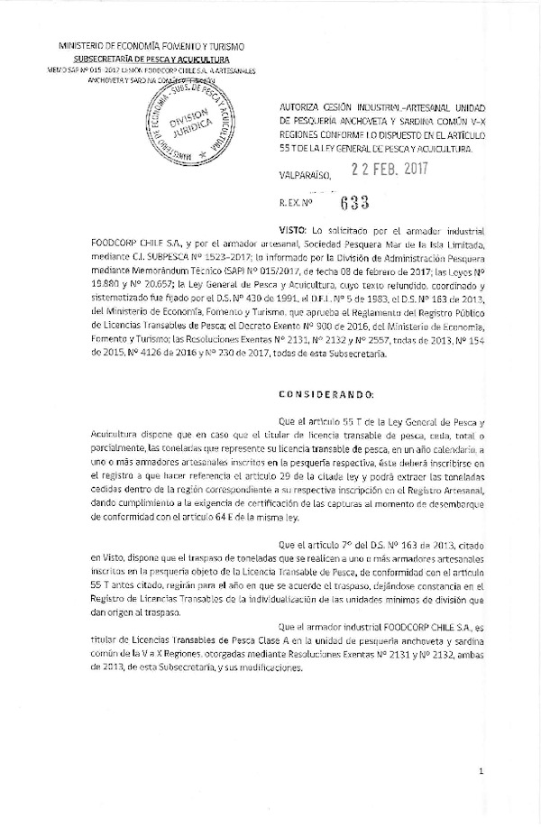 Res. Ex. N° 633-2017 Autoriza cesión Industrial-Artesanal Unidad de Pesquería Anchoveta y Sardina común V-X regiones conforme lo dispuesto en el Artículo 55 T de la Ley General de Pesca y Acuicultura (Publicado en Página Web 22-02-2017)