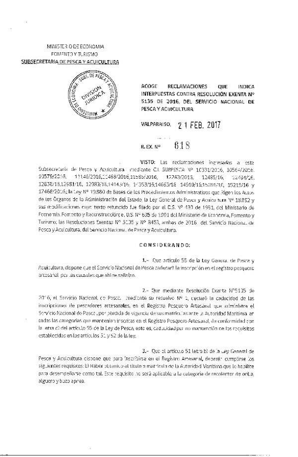 Res. Ex. N° 618-2017 Acoge reclamaciones que indica interpuestas contra la Res. Ex. N° 5135-2016 del Servicio Nacional de Pesca y Acuicultura.