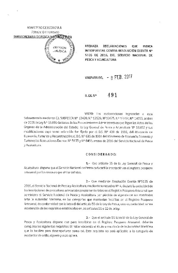 Res. Ex. N° 491-2016 Rechaza reclamaciones que indica interpuestas contra la Res. Ex. N° 5135-2016 del Servicio Nacional de Pesca y Acuicultura.