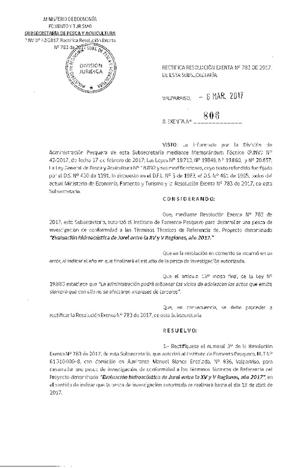 Res. Ex. N° 806-2017 Rectifica Res. Ex. N° 783-2017 Evaluación hidroacústica de Jurel, XV-V Regiones, año 2017.