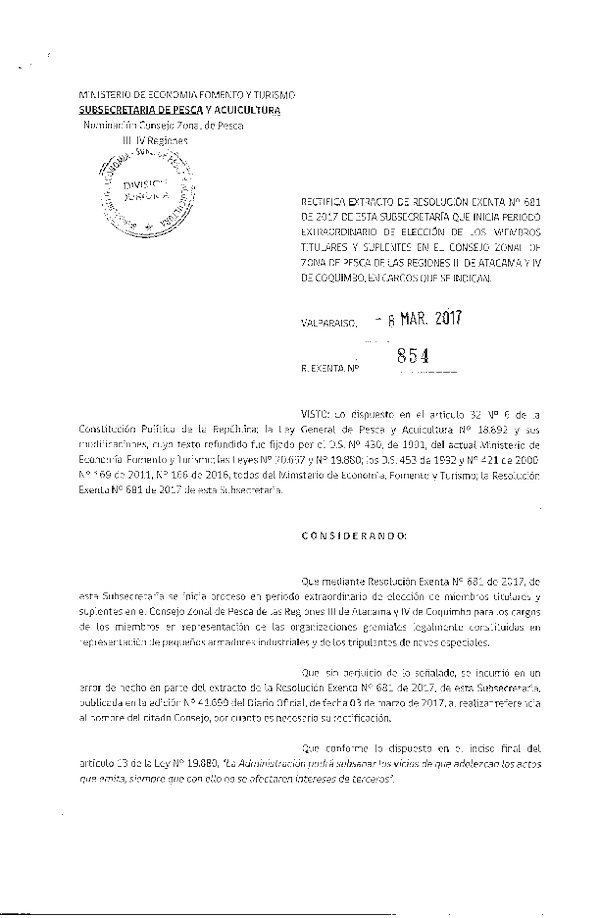 Res. Ex. N° 854-2017 Rectifica Extracto de Res. Ex. N° 681-2017 Inicia Proceso de Elección de los Miembros Titulares y Suplentes CZP III-IV Regiones. (Publicado en Página Web 09-03-2017)