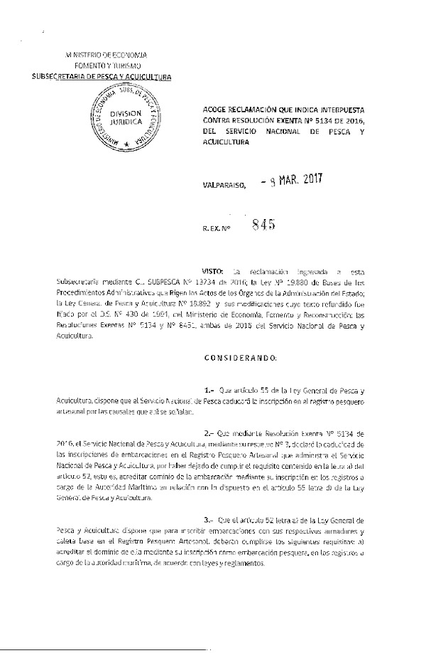 Res. Ex. N° 845-2017 Acoge reclamaciones que indica interpuestas contra la Res. Ex. N° 5134-2016 del Servicio Nacional de Pesca y Acuicultura.