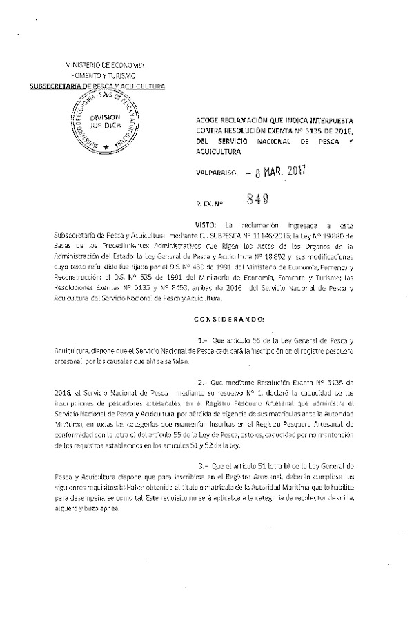 Res. Ex. N° 849-2017 Acoge reclamaciones que indica interpuestas contra la Res. Ex. N° 5135-2016 del Servicio Nacional de Pesca y Acuicultura