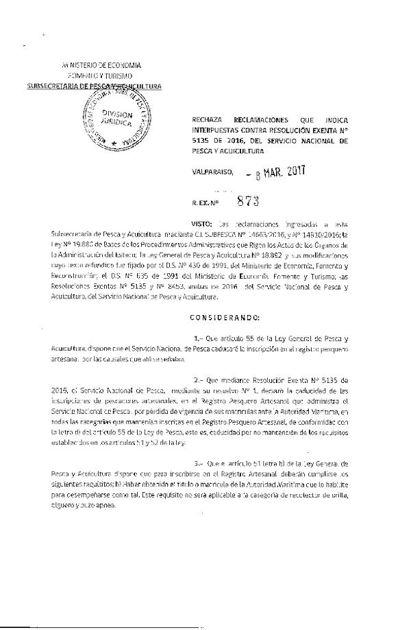 Res. Ex. N° 873-2017 Rechaza reclamaciones que indica interpuestas contra la Res. Ex. N° 5135-2016 del Servicio Nacional de Pesca y Acuicultura.