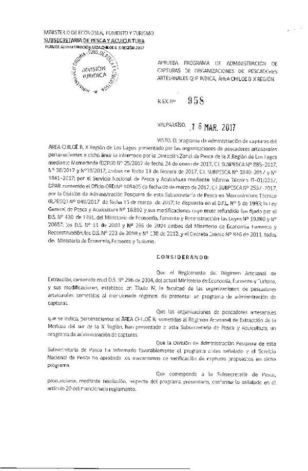 Res. Ex. N° 958-2017 Aprueba Programa de Administración de Capturas de Organizaciones de Pescadores Artesanales, Área Chiloé B, X Región.