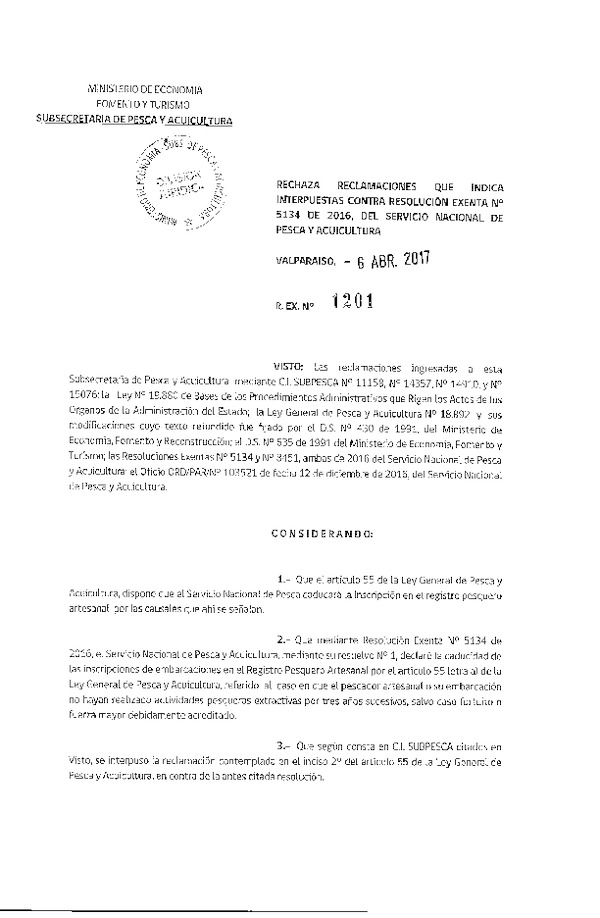 Res. Ex. N° 1201-2017 Rechaza reclamaciones que indica interpuestas contra la Res. Ex. N° 5134-2016 del Servicio Nacional de Pesca y Acuicultura.